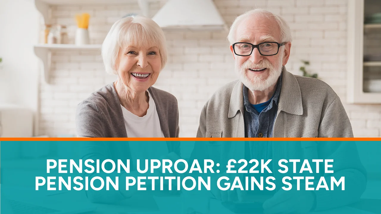 Pension Uproar £22K State Pension Petition Gains Steam