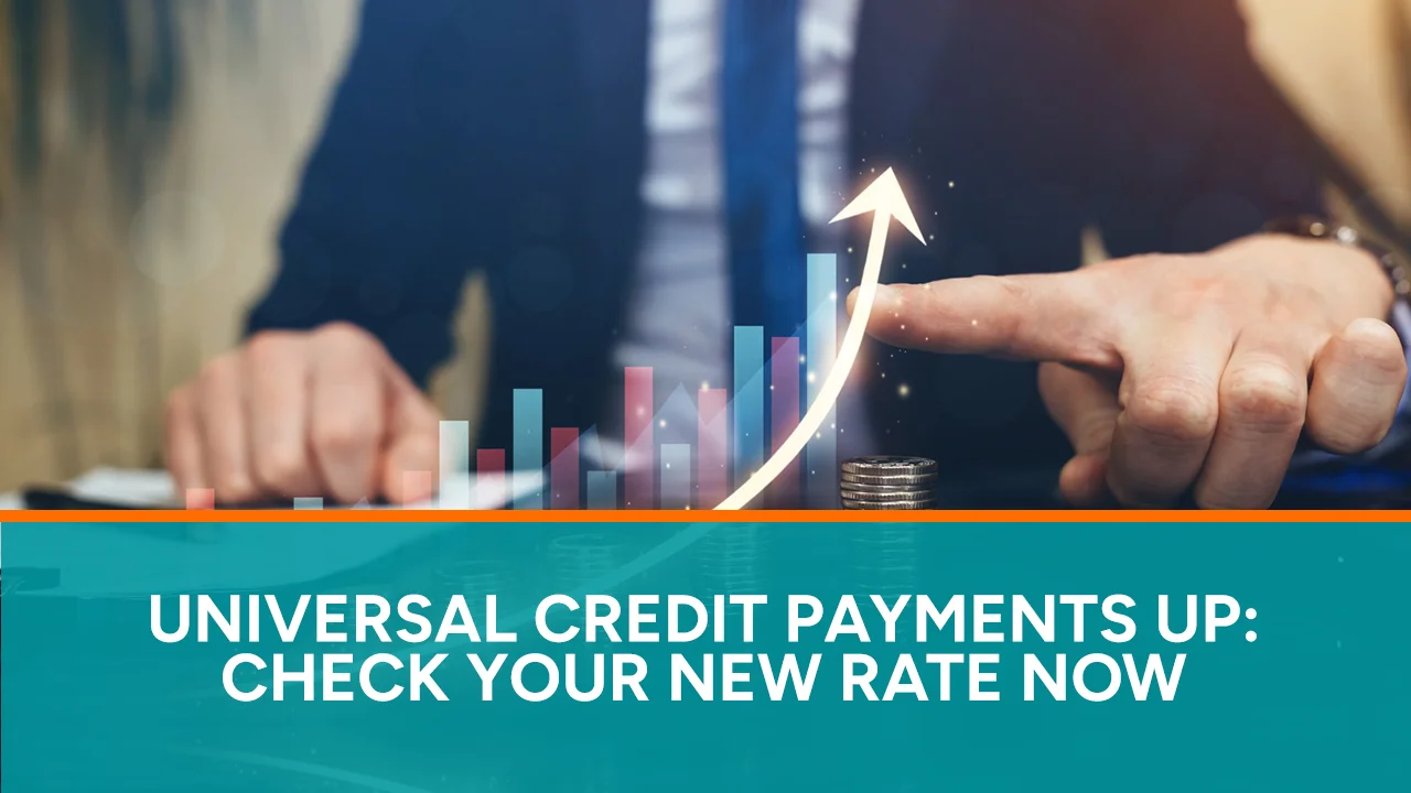 Universal Credit Payments Up Check Your New Rate Now