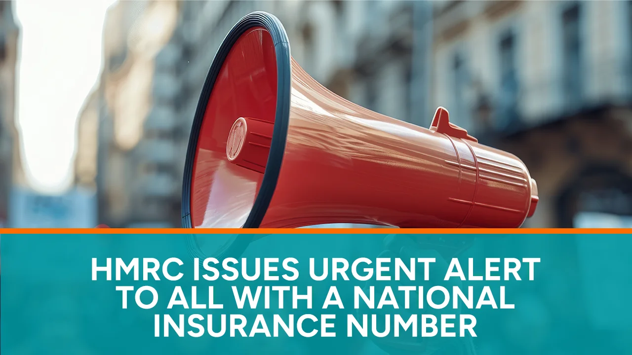HMRC Issues Urgent Alert to All with a National Insurance Number
