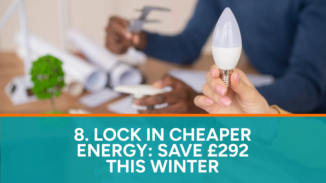 Lock in Cheaper Energy Save £292 This Winter