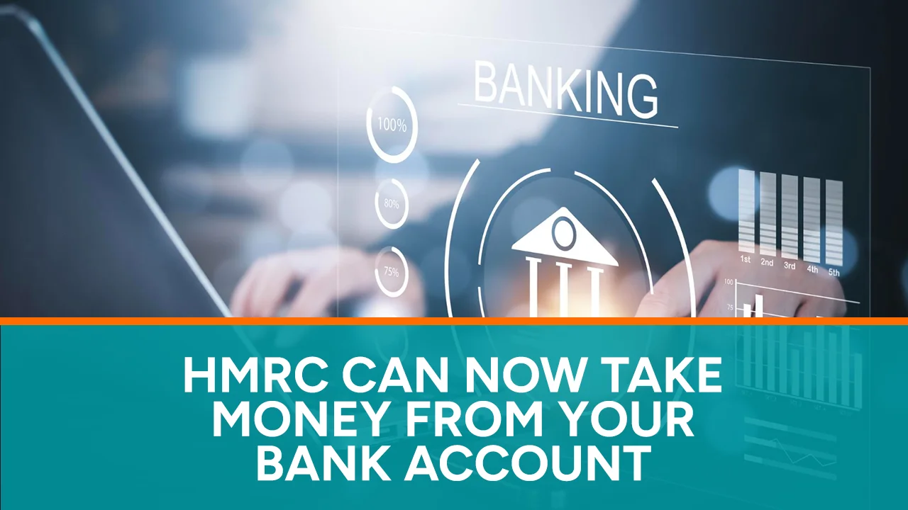 HMRC Can Now Take Money From Your Bank Account