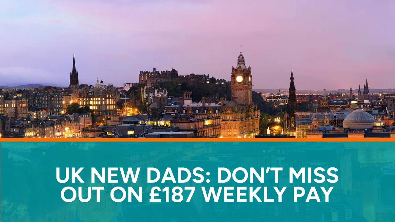 UK New Dads Don’t Miss Out on 187 Weekly Pay copy