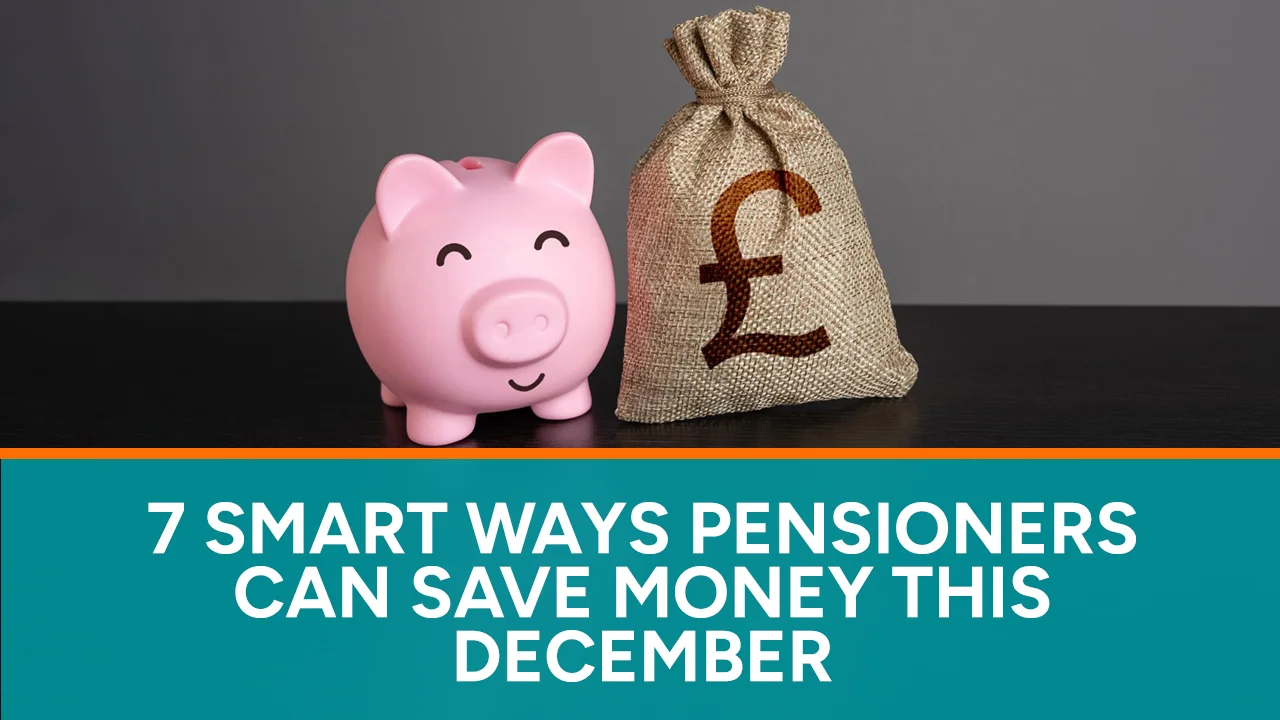 7 Smart Ways Pensioners Can Save Money This December