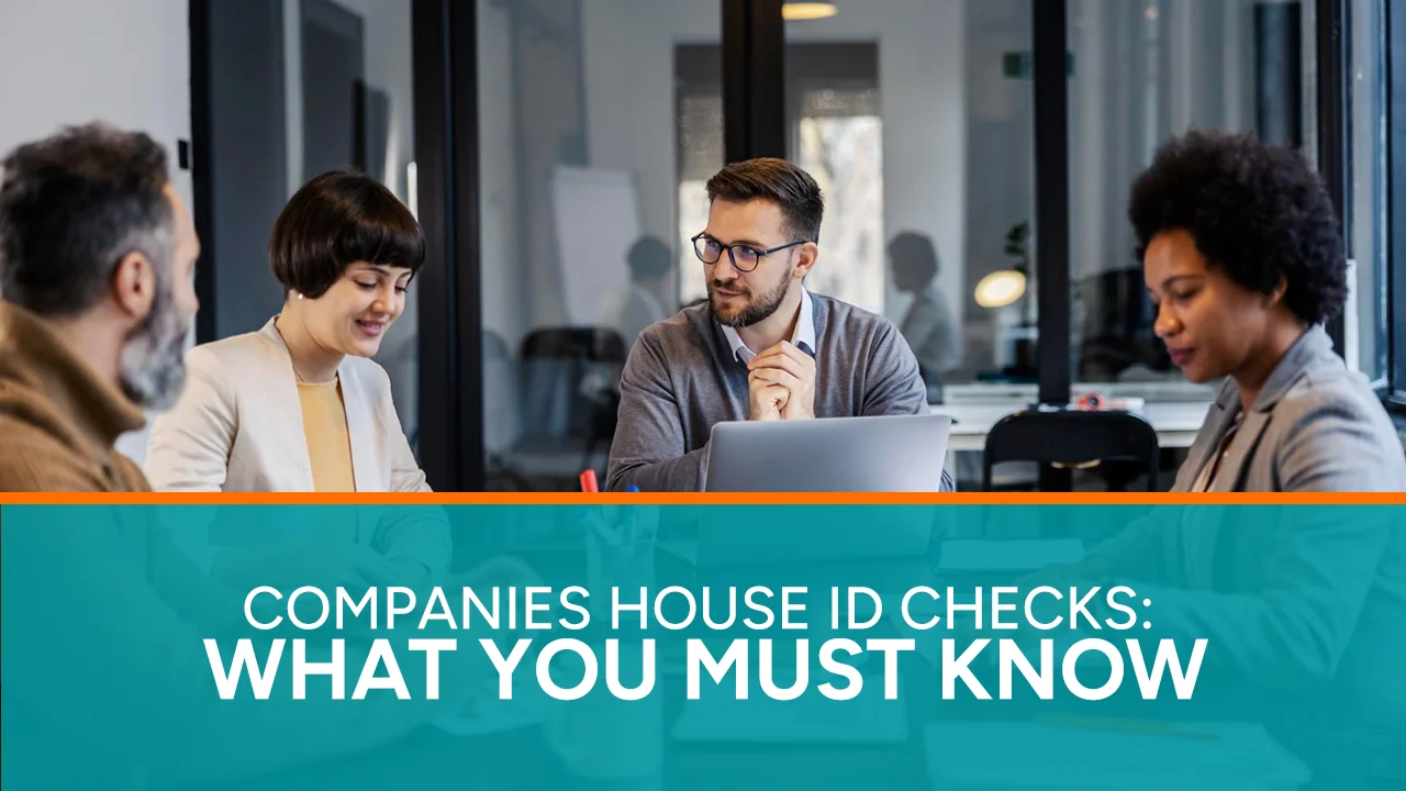 Companies House ID Checks What You Must Know