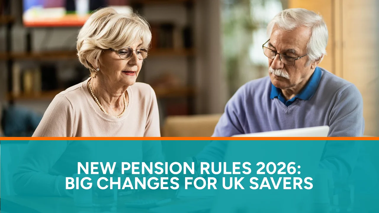 New Pension Rules 2026 Big Changes for UK Savers