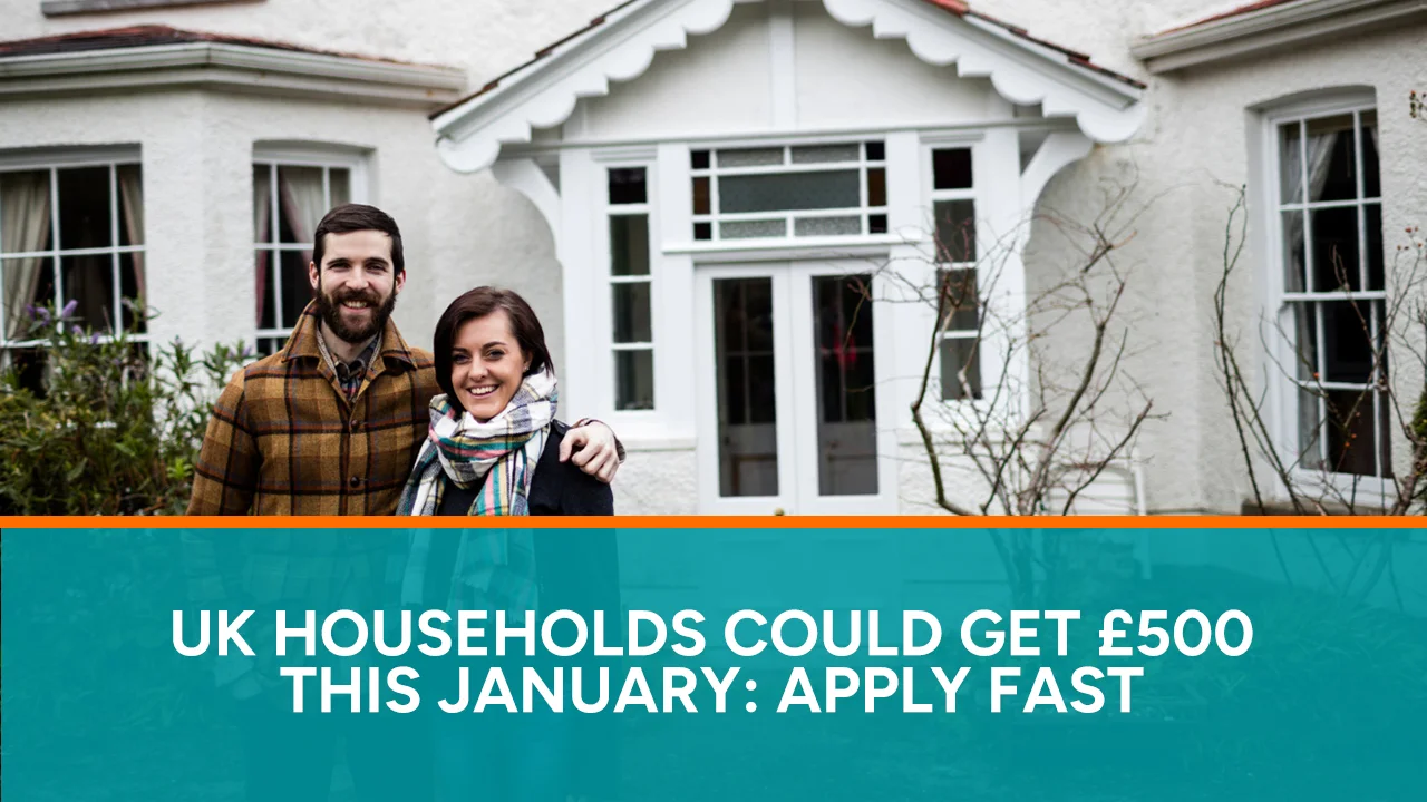 UK Households Could Get £500 This January Apply Fast