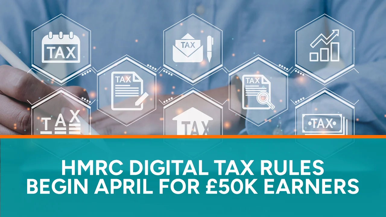 HMRC Digital Tax Rules Begin April for £50k Earners