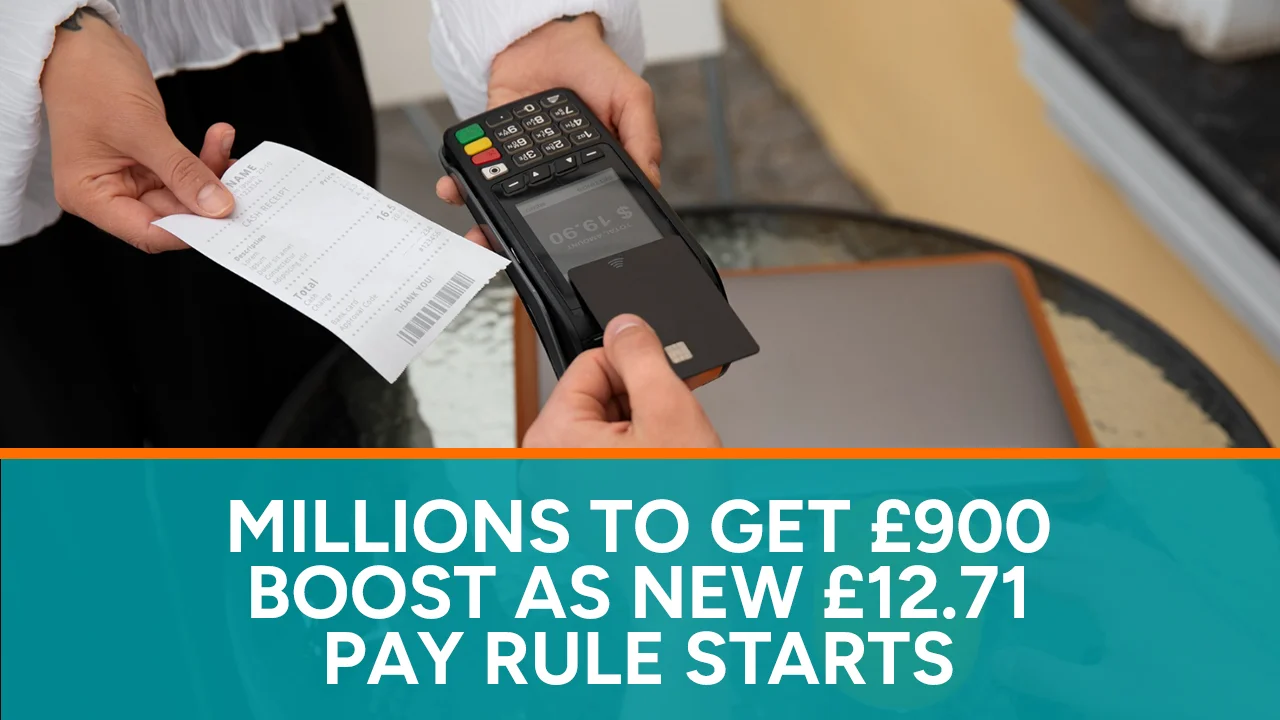 Millions to Get £900 Boost as New £12.71 Pay Rule Starts
