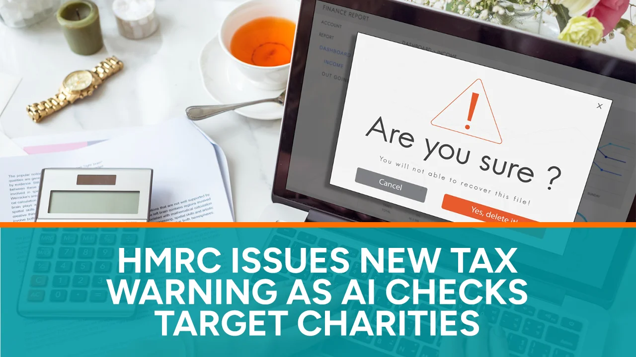 HMRC Issues New Tax Warning as AI Checks Target Charities