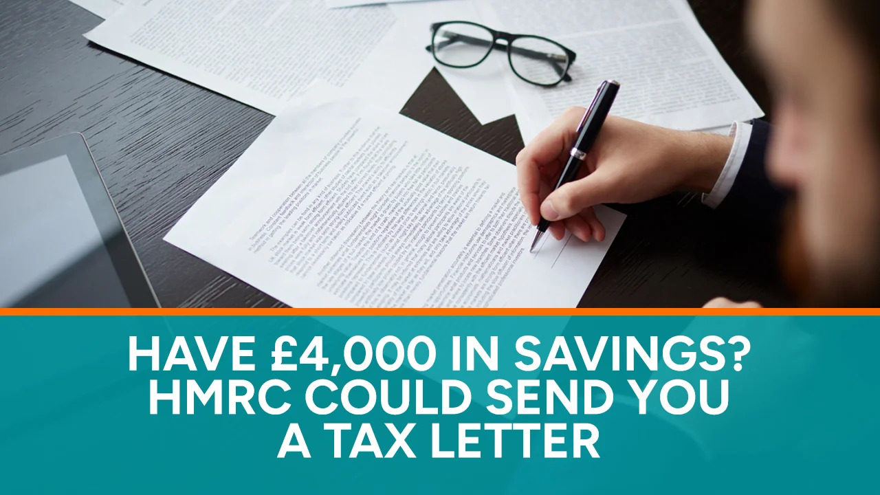 Have £4,000 in Savings HMRC Could Send You a Tax Letter